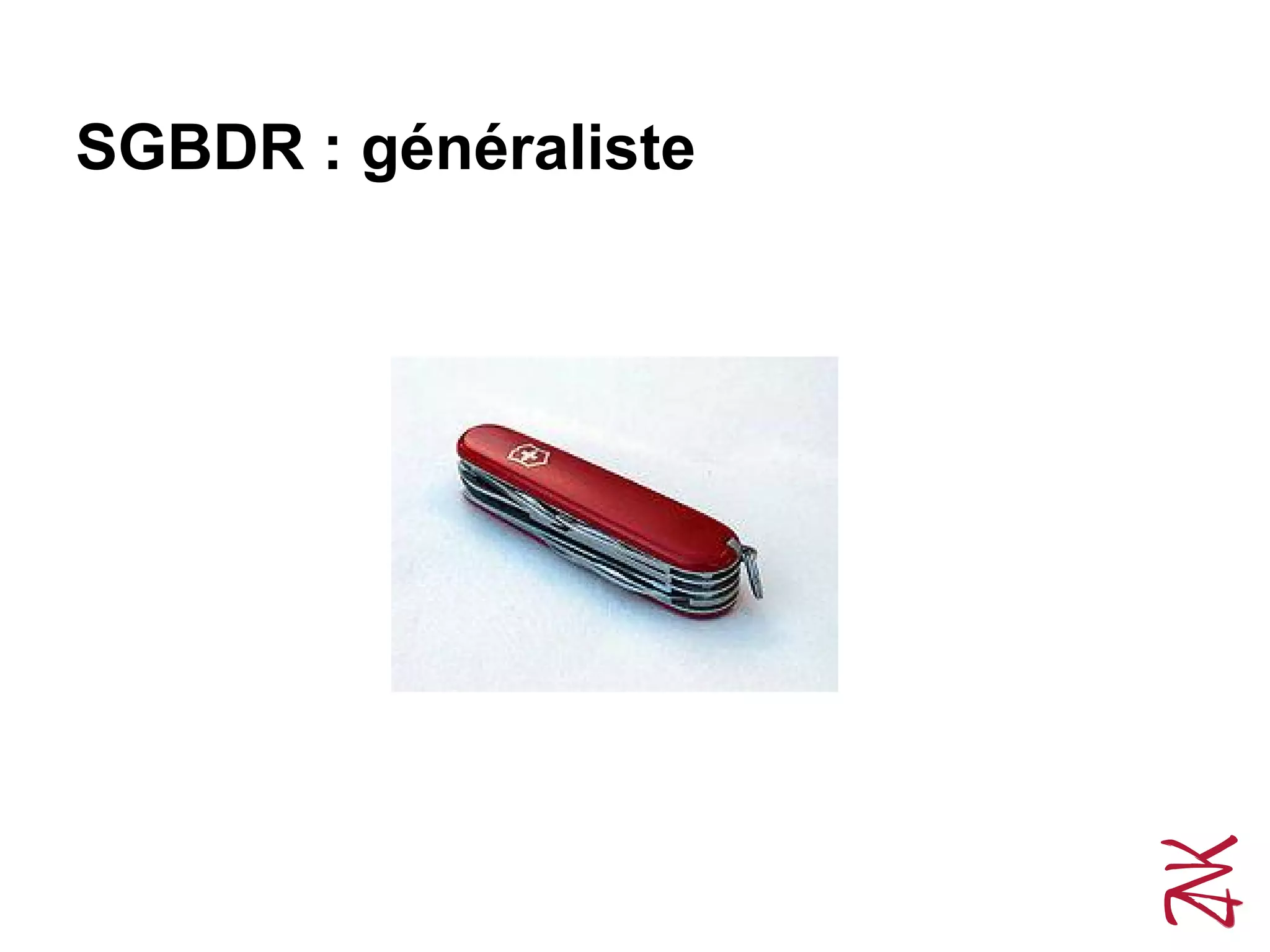 SGBDR : généraliste
 