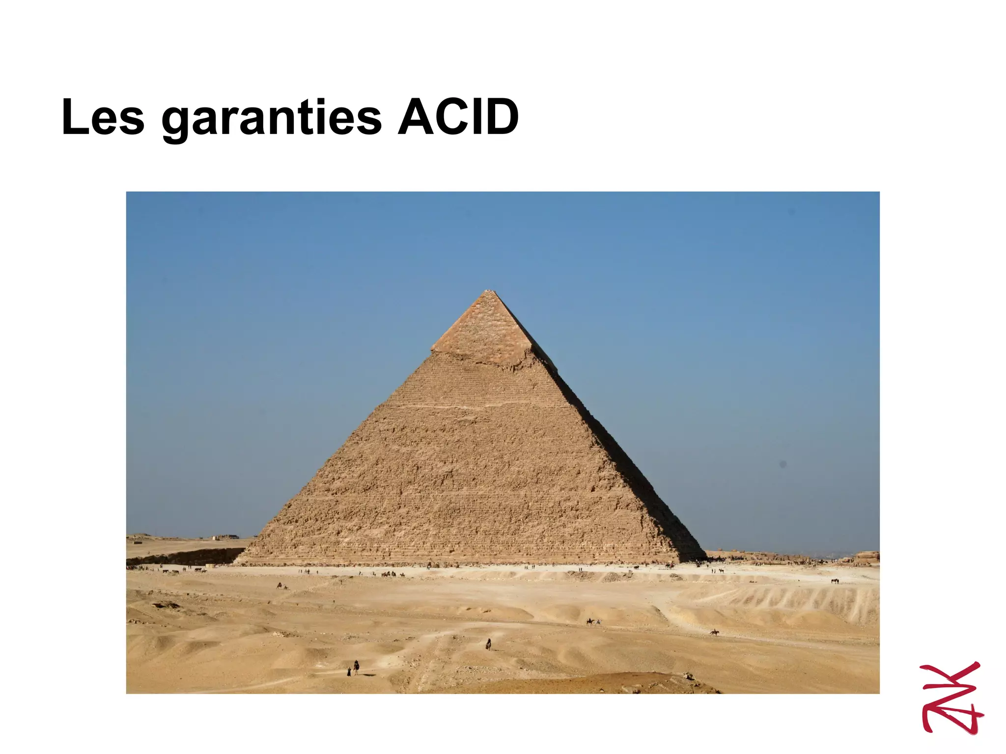 Les garanties ACID
 