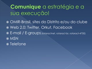 Como chegaremos lá?Precisamos de OBJETIVOS.