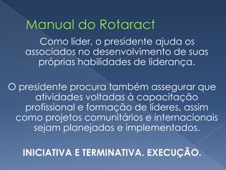 Para cada objetivo SMART do clube se faz um Plano de Ação 5W3H.