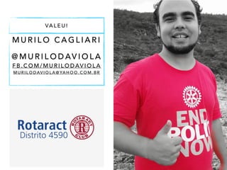 M U R I L O C A G L I A R I
!
@ M U R I L O D AV I O L A  
F B . C O M / M U R I L O D AV I O L A
M U R I L O D AV I O L A @ YA H O O . C O M . B R
VA L E U !
 