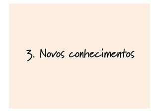 3. Novos conhecimentos
 