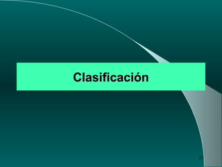 27
ClasificaciónClasificación
 