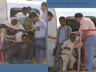 The journey from exile to redemption began… 