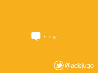 Pitanja




          @adisjugo
 