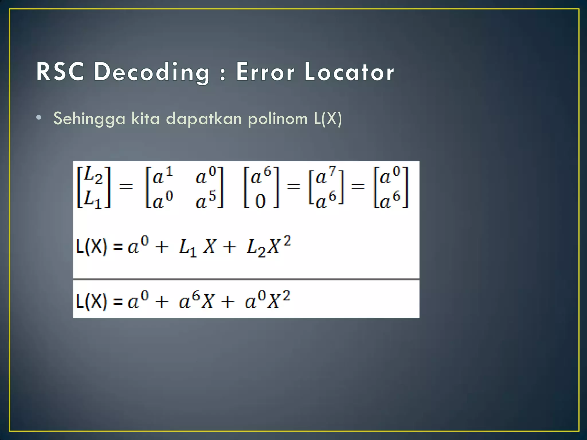 •Sehingga kita dapatkan polinom L(X)  