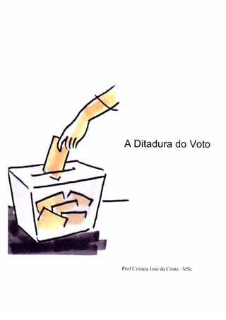A ditadura do voto