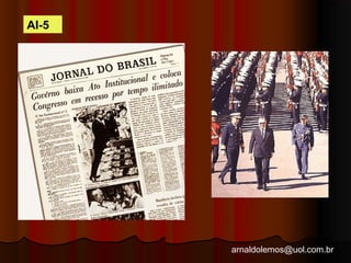 arnaldolemos@uol.com.br 
AI-5 
 