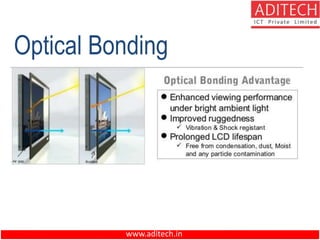 www.aditech.in
Optical Bonding
 