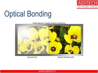 www.aditech.in
Optical Bonding
 