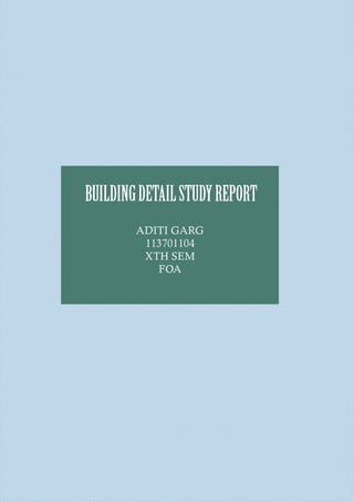 Building construction-Building detail study report