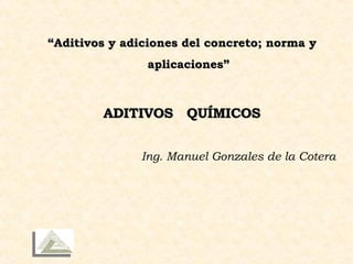 [object Object],[object Object],[object Object],Ing. Manuel Gonzales de la Cotera 