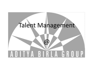Talent Management

       @
 