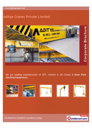Aditya Cranes Private Limited




 We are leading manufacturers of EOT, Goliath & Jib Cranes & Steel Plant
 Handling Equipments.
 