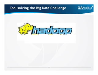 Tool solving the Big Data Challenge
 
