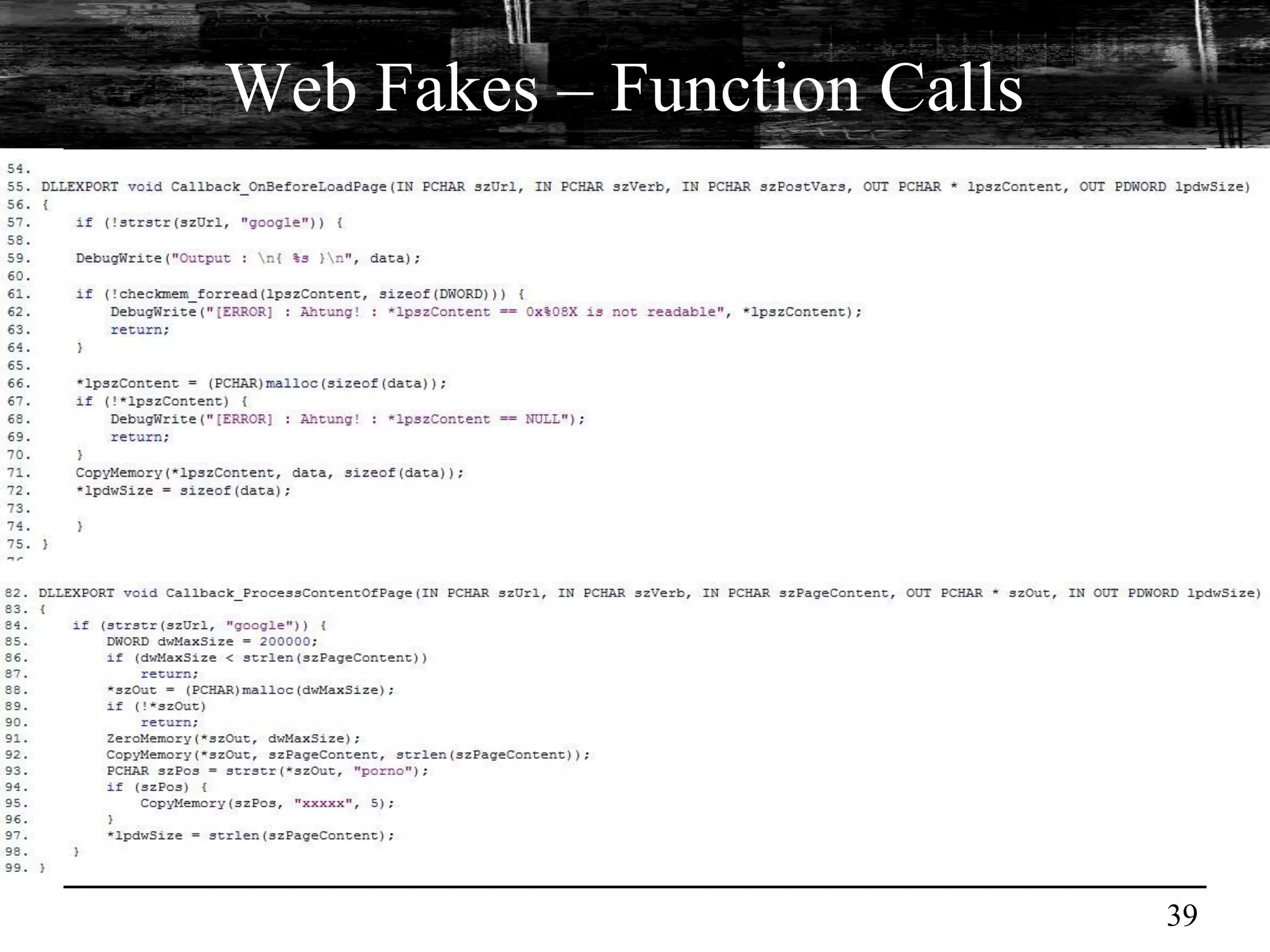 Web Fakes – Function Calls




                             39
 