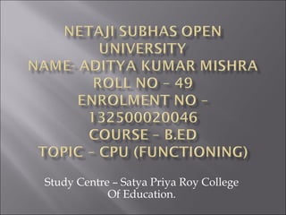 Study Centre – Satya Priya Roy College 
Of Education. 
 
