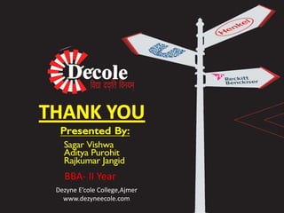 BBA- II Year
Dezyne E’cole College,Ajmer
www.dezyneecole.com
 