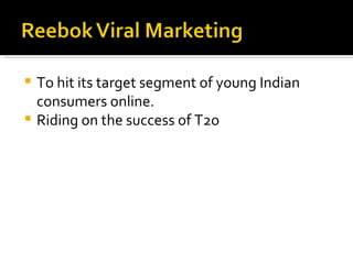 To hit its target segment of young Indian consumers online. Riding on the success of T2o  