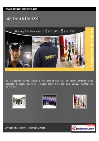 Aditya Integrated Facility Solutions Pvt. Ltd., Security Force, Pune is one
among the trusted names offering most reliable Security Services,
Housekeeping Services and Labour Contractor Services.
 