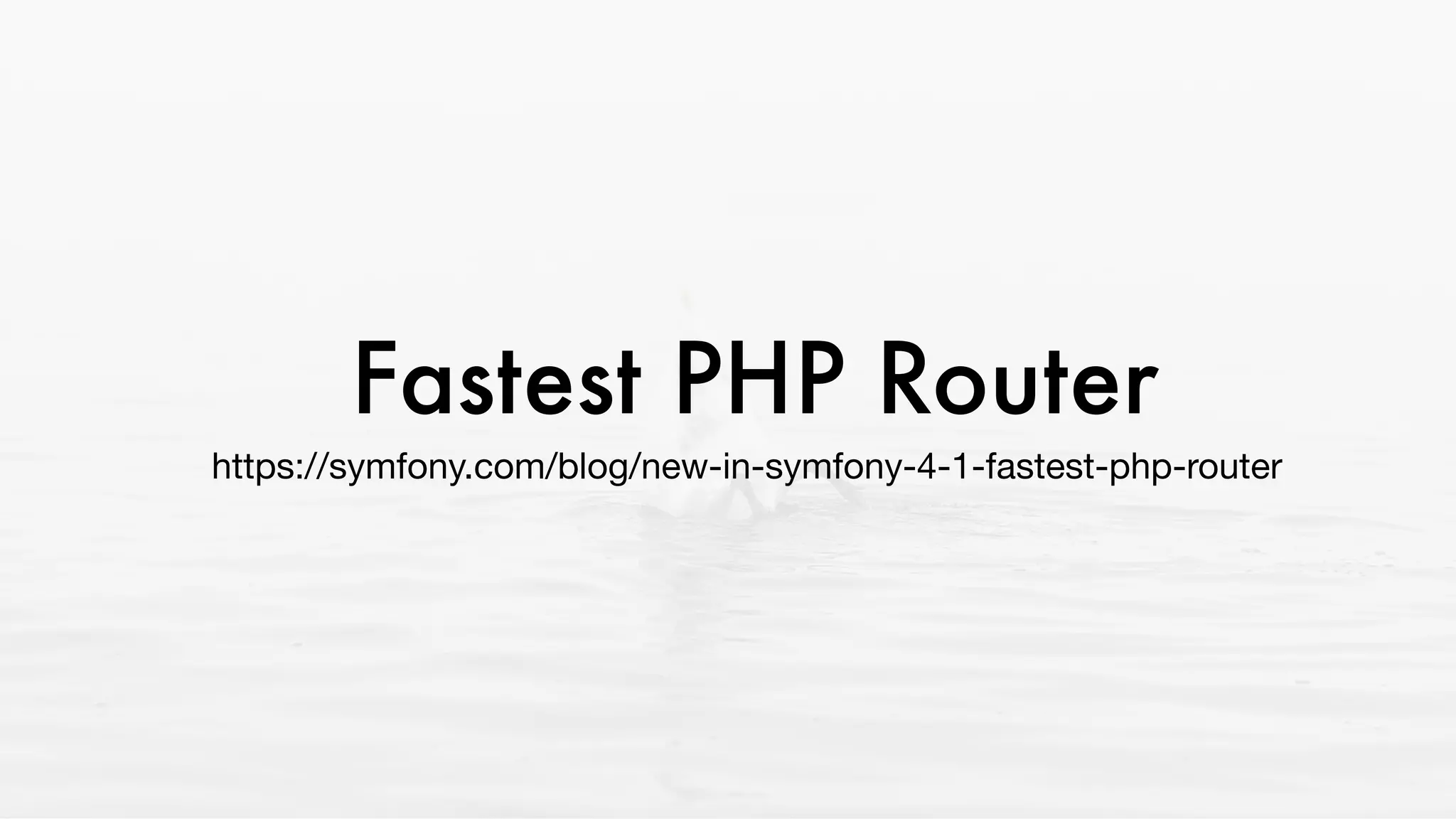 Fastest PHP Router
https://symfony.com/blog/new-in-symfony-4-1-fastest-php-router
 