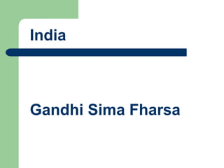 India Gandhi Sima Fharsa 