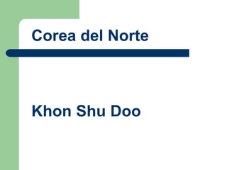 Corea del Norte Khon Shu Doo 