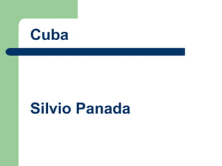 Cuba Silvio Panada 