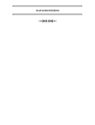 MAPAS DO INFERNO 
 