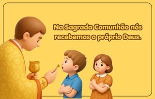 Na Sagrada Comunhão nós
Na Sagrada Comunhão nós
recebemos o próprio Deus.
recebemos o próprio Deus.
Na Sagrada Comunhão nós
recebemos o próprio Deus.
 