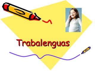 Trabalenguas 
