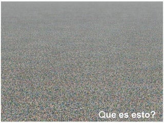 Que es esto?
 