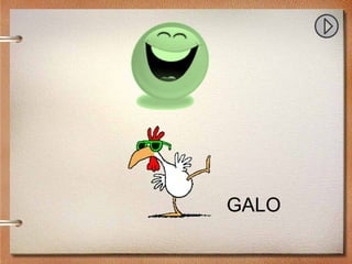 GALO
 