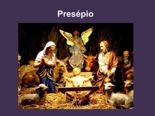 Presépio
 