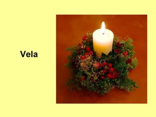 Vela

 