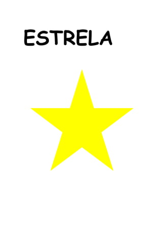 ESTRELA 
 