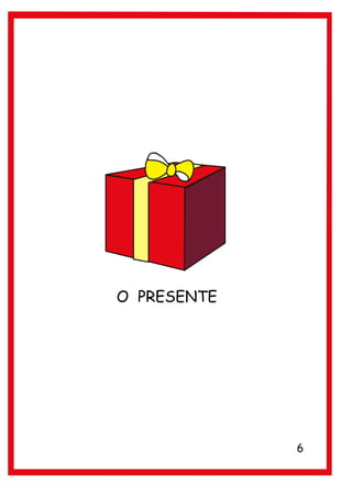 O PRESENTE




             6
 