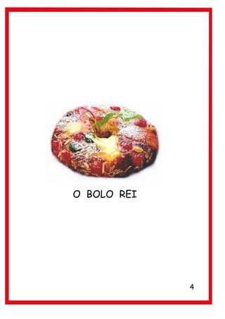 O BOLO REI




             4
 