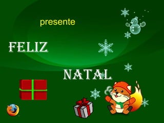 presenteFELIZNATAL