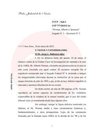Poder Judicial de la Nación
1
USOOFICIAL
CCCF – Sala I
CFP 777/2015/CA1
“Nisman, Alberto s/ denuncia”
Juzgado N° 3 – Secre...