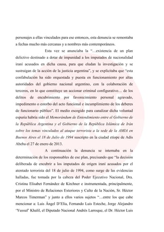 personajes a ellas vinculados para ese entonces, esta denuncia se remontaba
a fechas mucho más cercanas y a nombres más co...