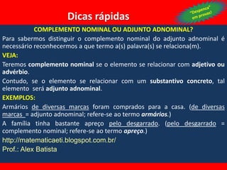 Diferença entre adjunto adnominal e complemento nominal | PPT