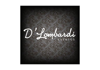 D’LombardiE V E N T O S
 