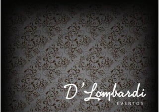 D’LombardiE V E N T O S
 
