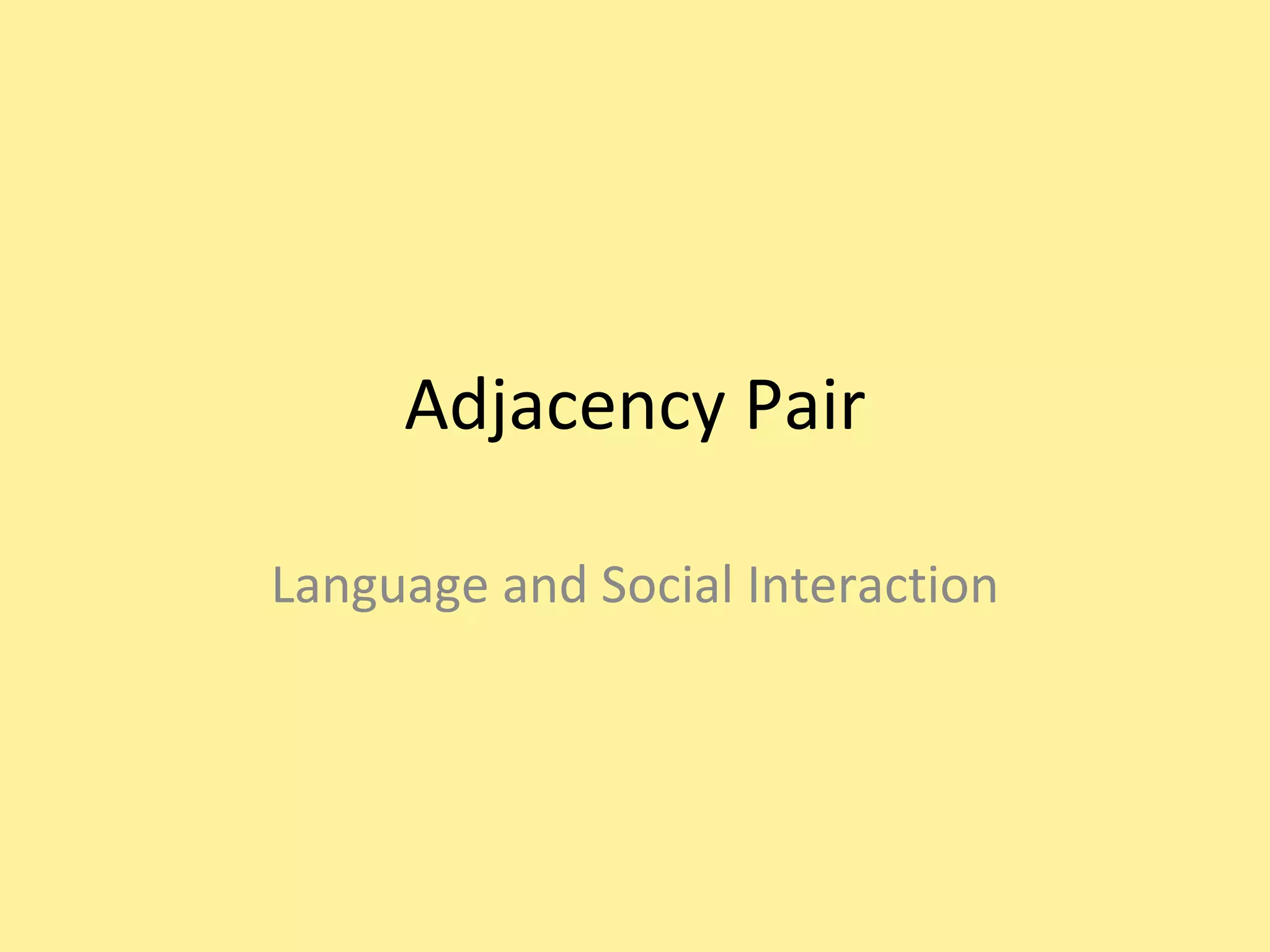 Adjacency pair | PPT