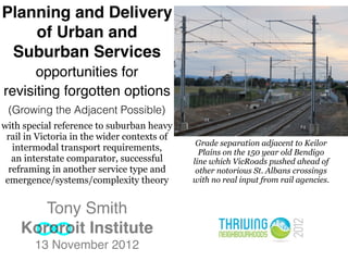 Planning and Delivery
    of Urban and
 Suburban Services
      opportunities for
revisiting forgotten options
 (Growing t...