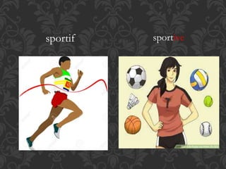 sportif sportive
 