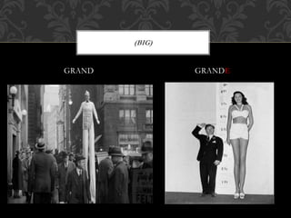 GRAND GRANDE
(BIG)
 