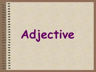Adjective
 