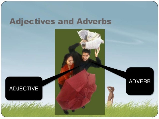 Adjective and adverb kelompok ii